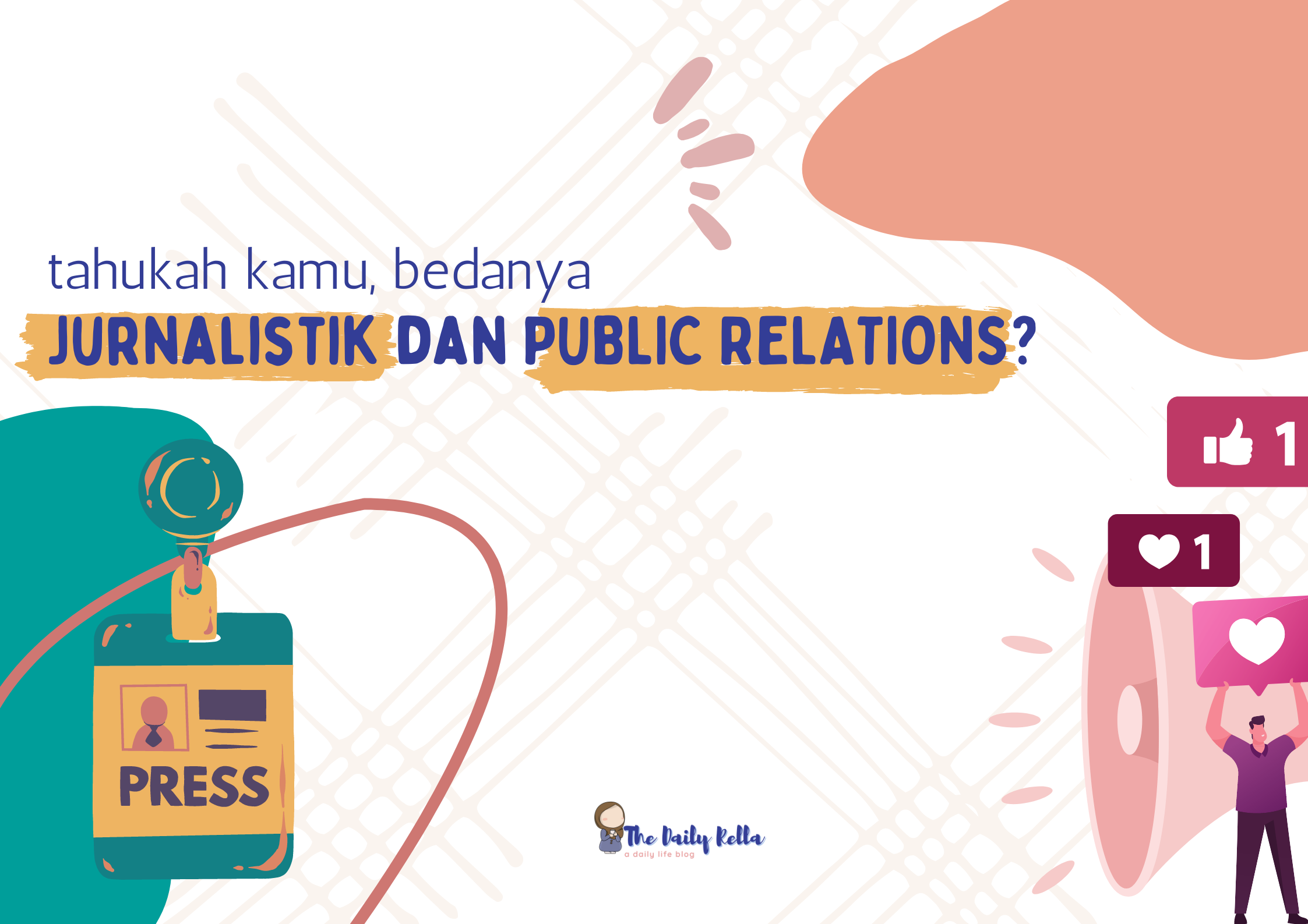 Perbedaan Antara Corporate Journalism dan Public Relations Perbedaan Antara Corporate Journalism dan Public Relations